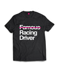 Not Famous Racing Driver T-Shirt